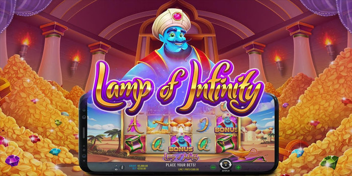 Strategi Modern Menggandakan Jackpot Slot Lamp of Infinity