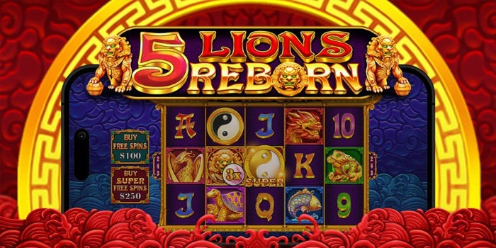 Cara Membaca Pola Spin Terbaik Pada Slot 5 Lions Reborn