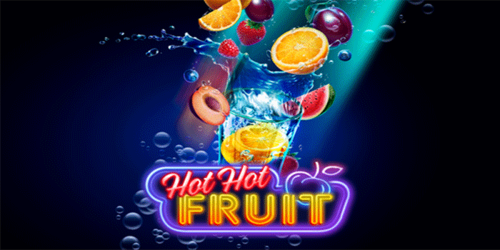 Strategi Terbukti Menang Besar Slot Hot Hot Fruit Dengan Mudah